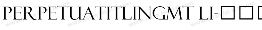 PerpetuaTitlingMT Li字体转换